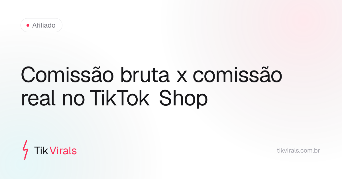 Comparativo entre comissão bruta e comissão real de afiliado TikTok Shop após descontar taxa de devolução por categoria