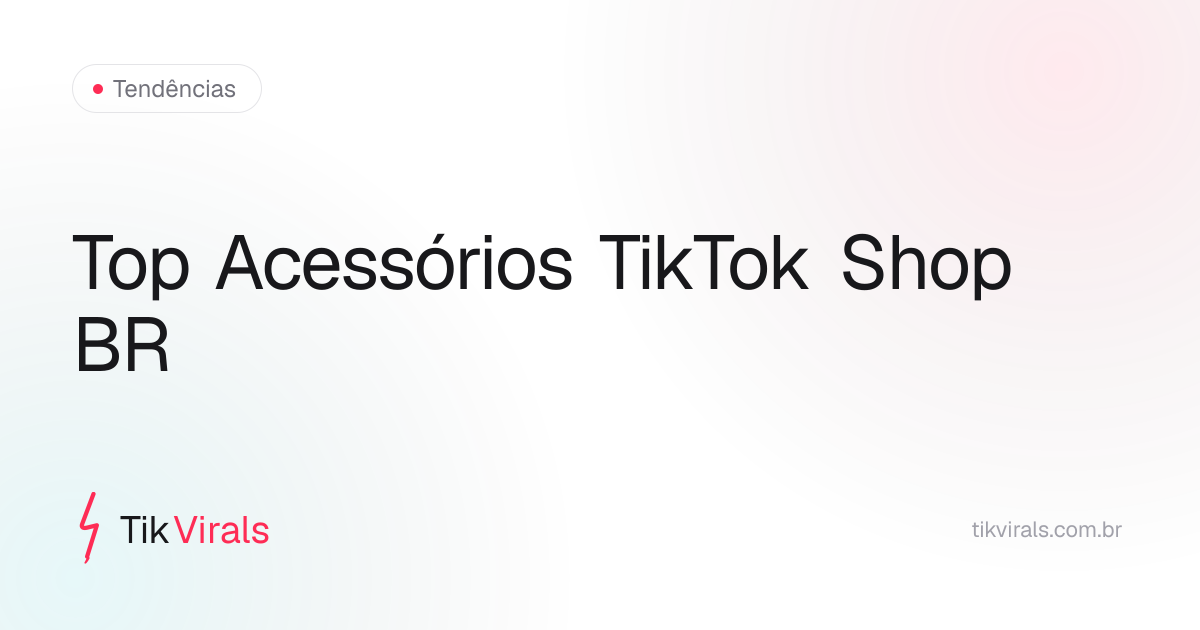 Gráfico dos produtos de moda e acessórios que mais venderam no TikTok Shop Brasil em setembro de 2026
